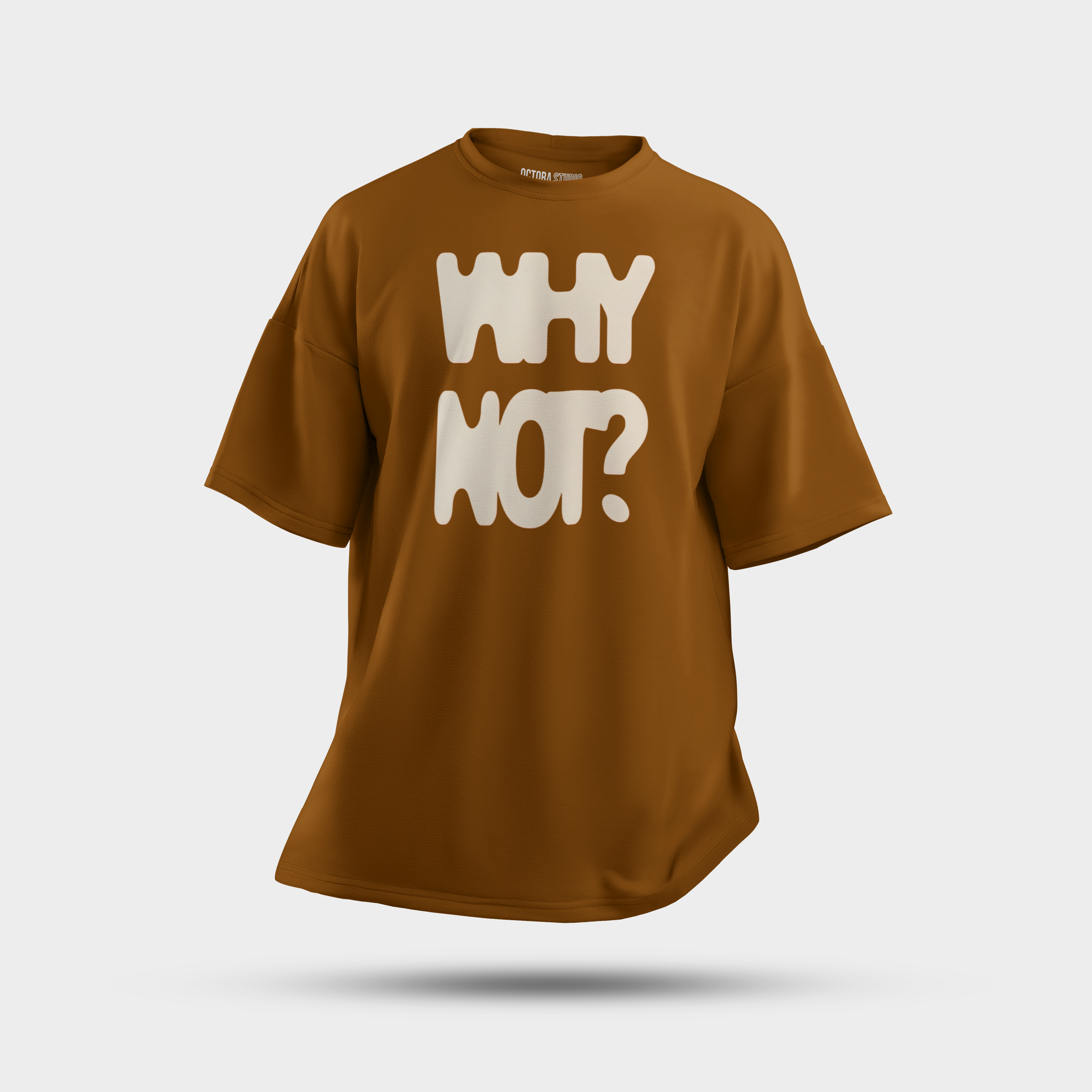 Octora Oversized T-Shirt – Why Not? Edition | 100% Cotton Heavyweight (240–260 GSM)