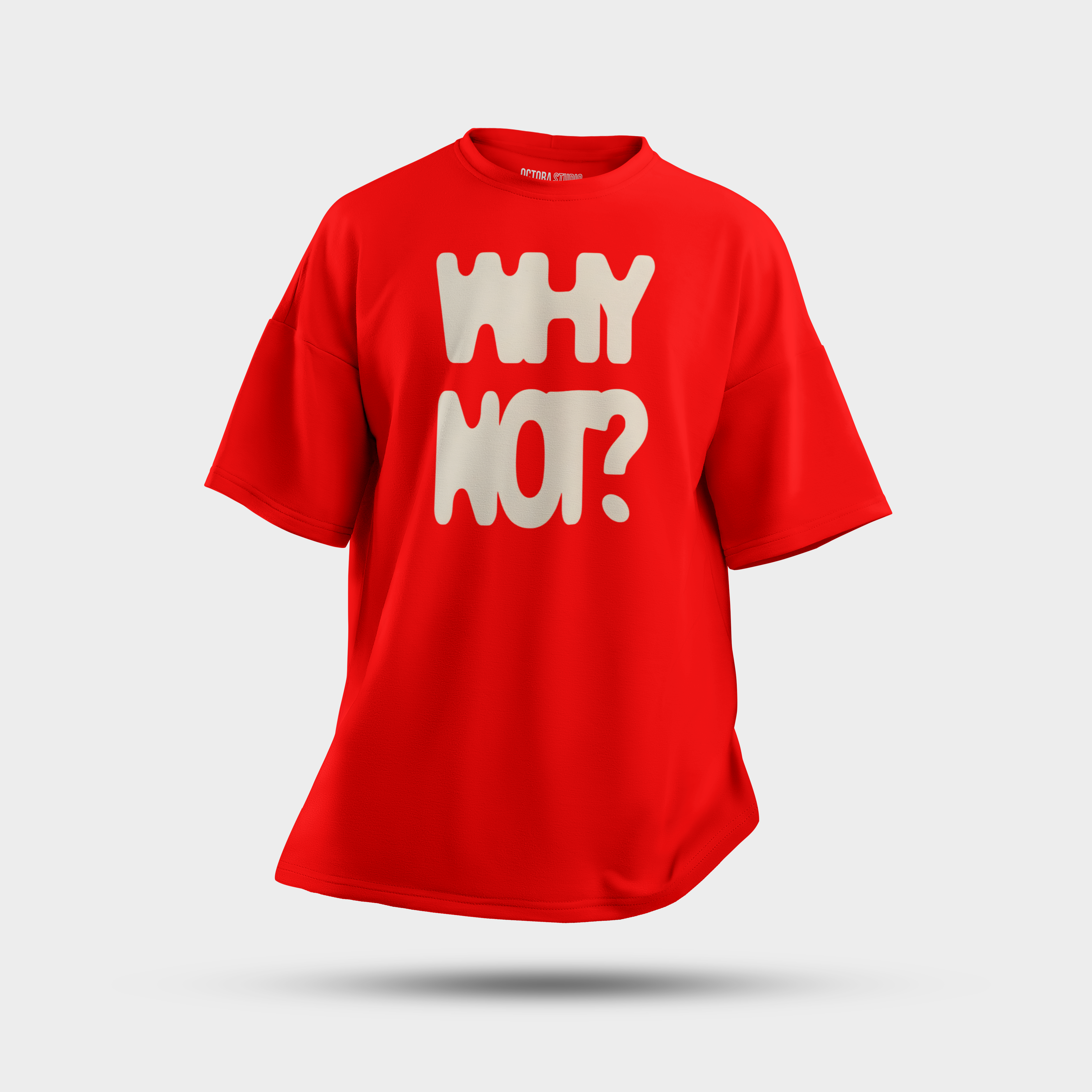 Octora Oversized T-Shirt – Why Not? Edition | 100% Cotton Heavyweight (240–260 GSM)