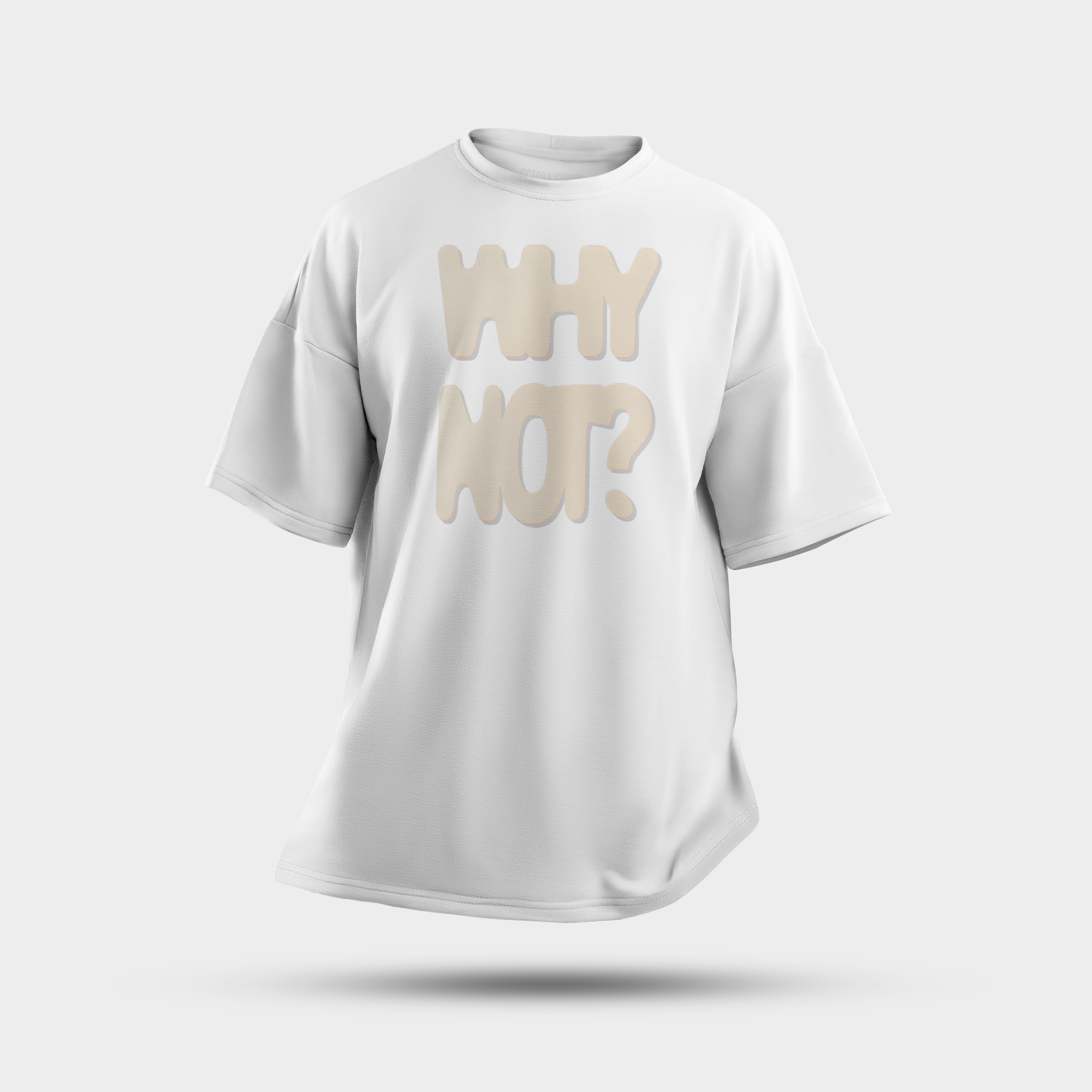 Octora Oversized T-Shirt – Why Not? Edition | 100% Cotton Heavyweight (240–260 GSM)